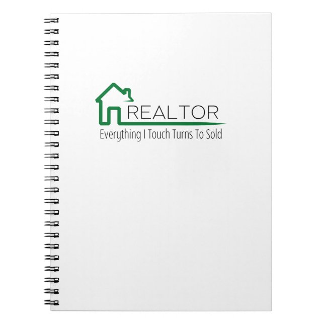Realtor - Everything I Touch Turns To Sold Notebook (Front)