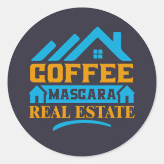 Realtor Gift | Coffee Mascara Real Estate Classic Round Sticker