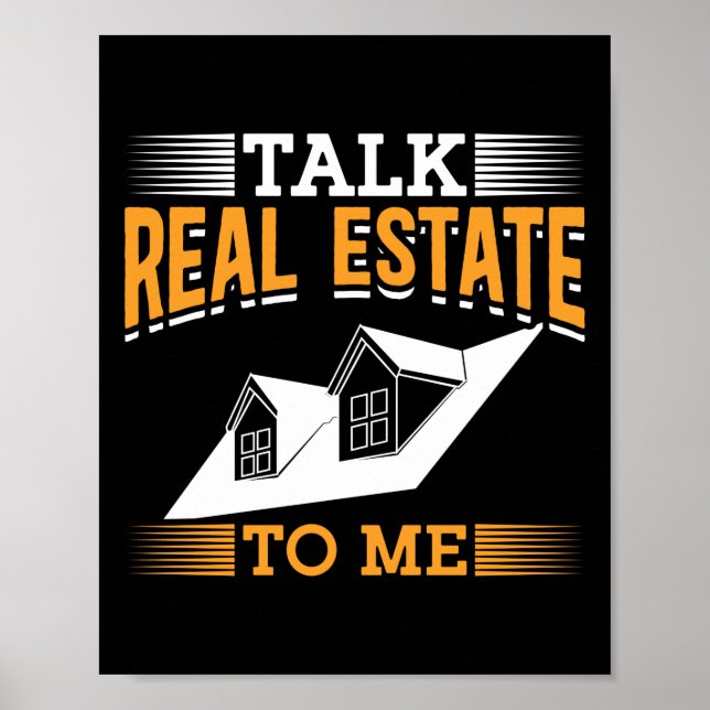 Realtor Real Estate Agent Talk Real Estate To Me Poster (Front)