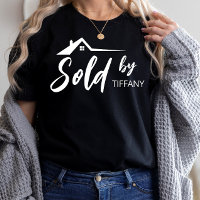 Realtor Real Estate Sales Sold by Name T-Shirt