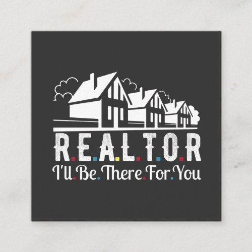 Realtor there for your House   Square Business Card
