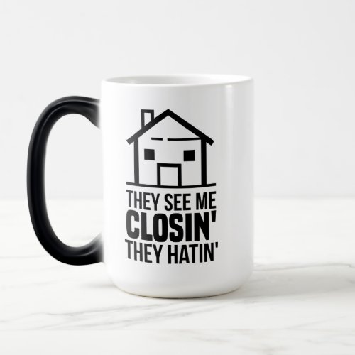 Realtor They See Me Closing Real Estate Agent Magic Mug