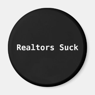 Realtors Suck Magnet