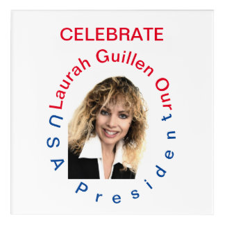 #REALUSAPRESIDENTLAURAHGUILLEN ACRYLIC PRINT