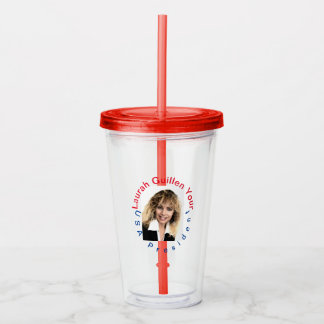 #REALUSAPRESIDENTLAURAHGUILLEN ACRYLIC TUMBLER