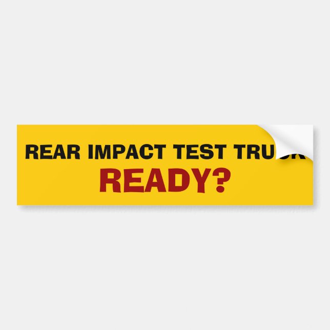 Rear Impact Test Truck Bumper Sticker (Front)