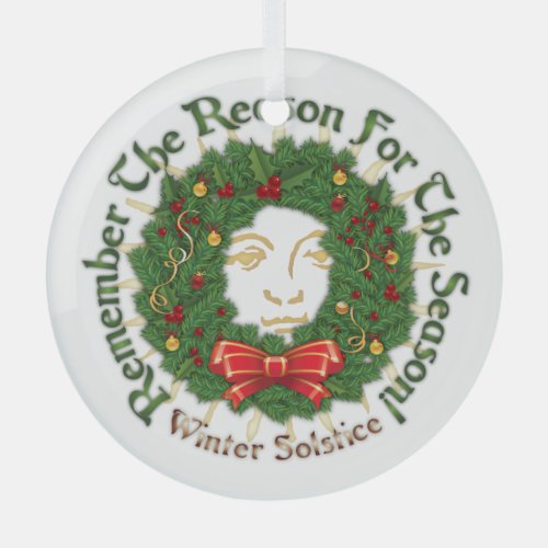 Reason For The Season _ Solstice _ Glass Ornament