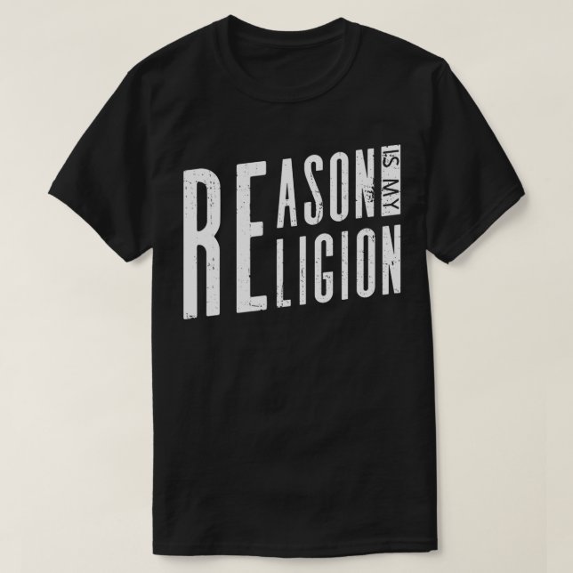 Reason Is My Religion Atheist Atheism  T-Shirt (Design Front)
