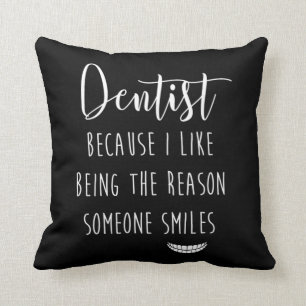 Reason Someone Smiles Unique Dental Dentist Gift Throw Pillow