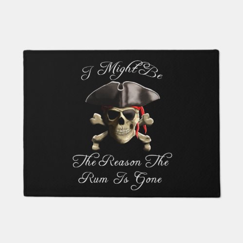 Reason The Rum Is Gone Pirate Skull Doormat