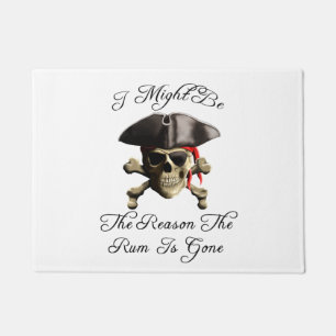 Reason The Rum Is Gone Pirate Skull Doormat