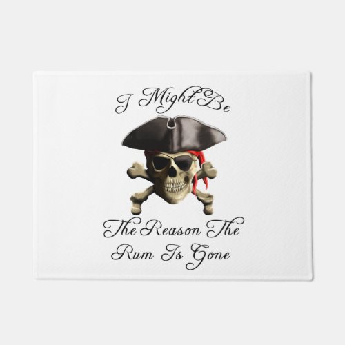 Reason The Rum Is Gone Pirate Skull Doormat