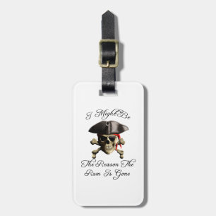 Reason The Rum Is Gone Pirate Skull Luggage Tag