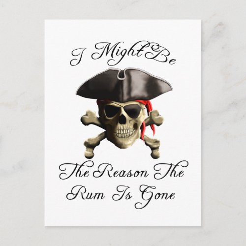 Reason The Rum Is Gone Pirate Skull Postcard