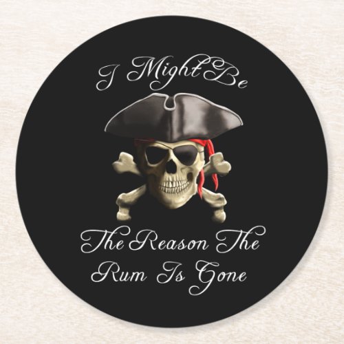 Reason The Rum Is Gone Pirate Skull Round Paper Coaster