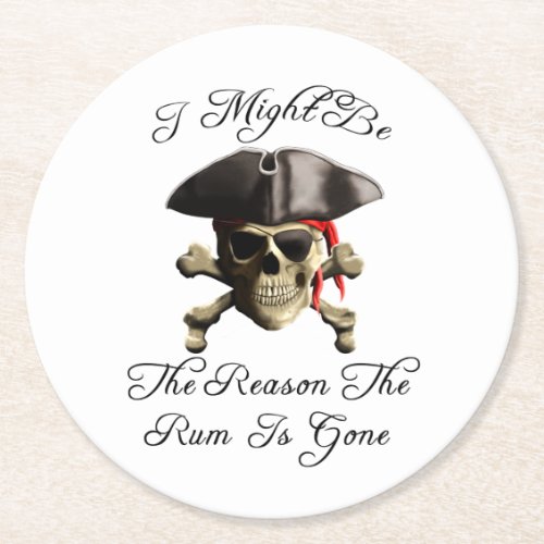 Reason The Rum Is Gone Pirate Skull Round Paper Coaster