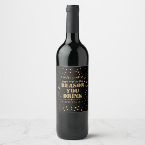 Reason you drink Boss Appreciation Gift Wine Label