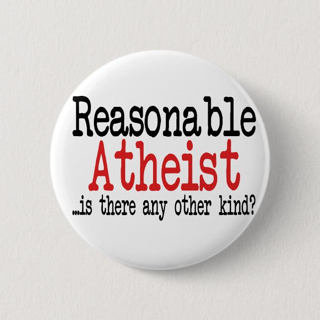 Reasonable Atheist Button (Front)