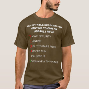 Reasons For Wanting An Assault Rifle Funny Gun T-Shirt