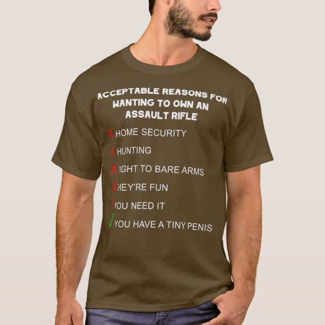 Reasons For Wanting An Assault Rifle Funny Gun T-Shirt (Front)