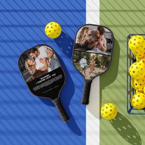 Reasons I Dinking Love You  3 Photo Pickleball Paddle