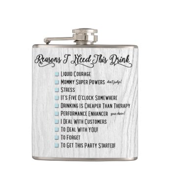 Reasons I Need This : Flask by luckygirl12776 at Zazzle