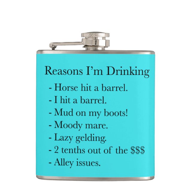 Reasons I'm Drinking Barrel Racer's Flask (Front)