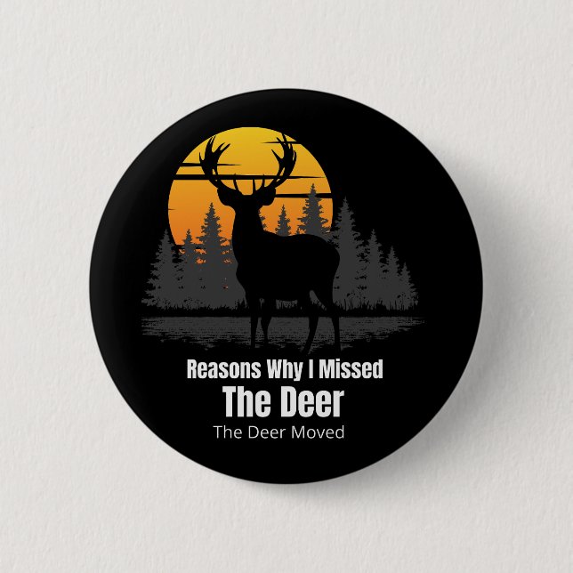 Reasons Why I Missed The Deer Button (Front)