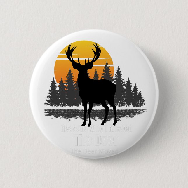 Reasons Why I Missed The Deer Button (Front)
