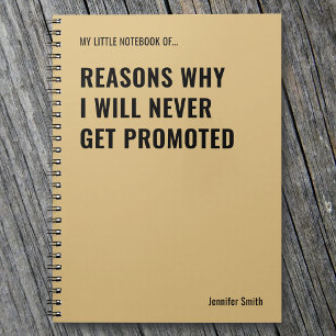 Reasons Why I Will Never Funny Quote Notebook