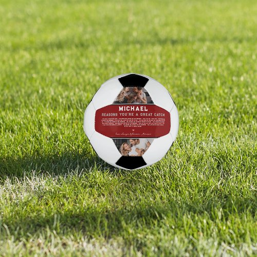 Reasons Youre A Great Catch  2 Photo Soccer Ball