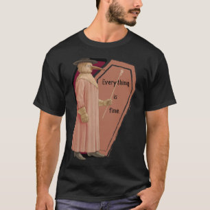 Reassuring Plague Doctor Everything is Fine T-Shirt