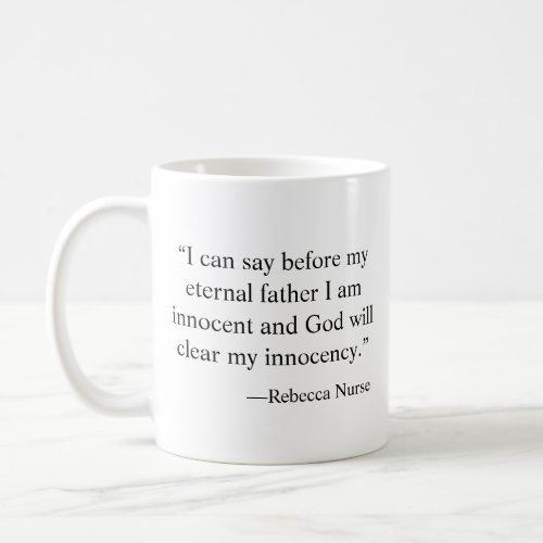 Rebecca Nurse witch trial quote innocency Coffee Mug