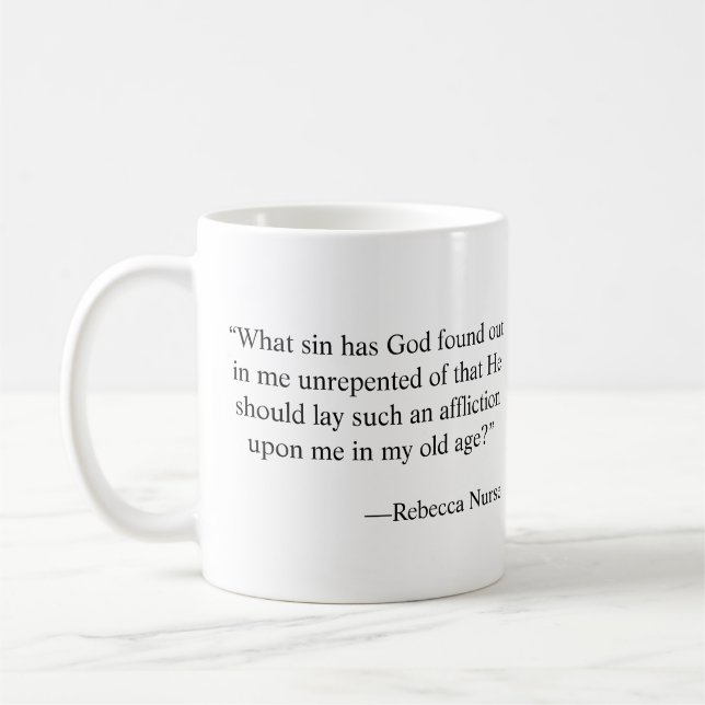 Rebecca Nurse witch trial quote: old age Coffee Mug (Left)