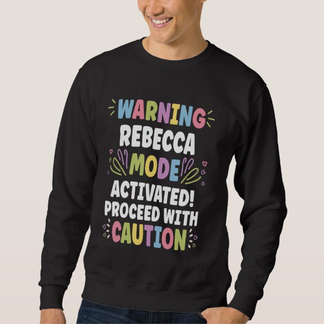 REBECCA Personalized Name Funny Cute Custom REBECC Sweatshirt (Front)