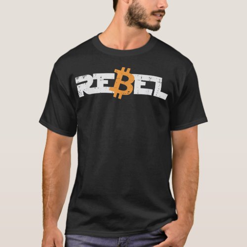 Rebel Bitcoin Crypto Cryptocurrency Trader Miner M T_Shirt