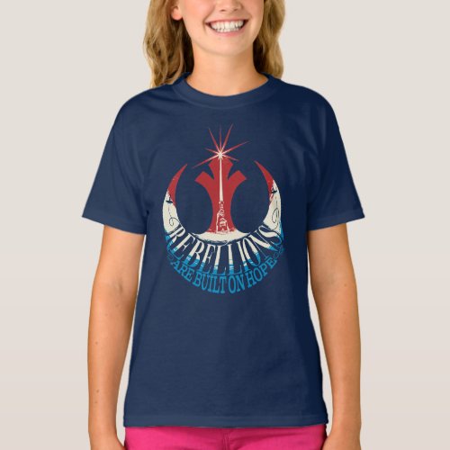 Rebel Insignia _ Rebellions Are Built On Hope T_Shirt