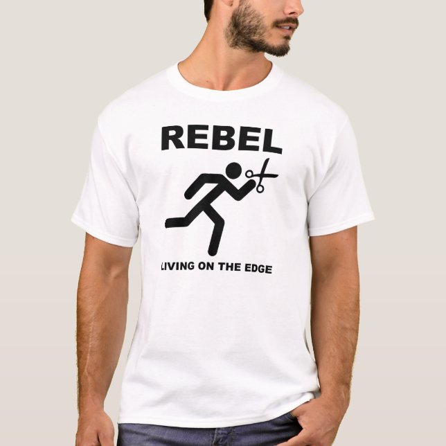 Rebel on the Edge Funny T-shirt (Front)