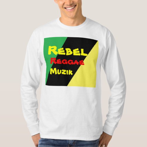 Rebel reggae muzik t_shirts