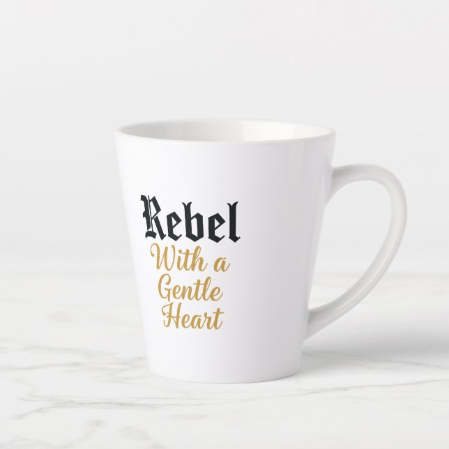Rebel With a Gentle Heart Typography Design Latte Mug (Right)