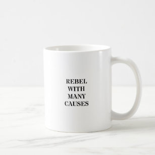 Rebel With Many Causes Coffee Mug