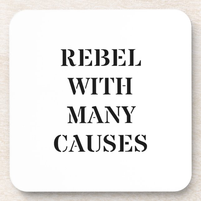 Rebel With Many Causes Drink Coaster (Front)
