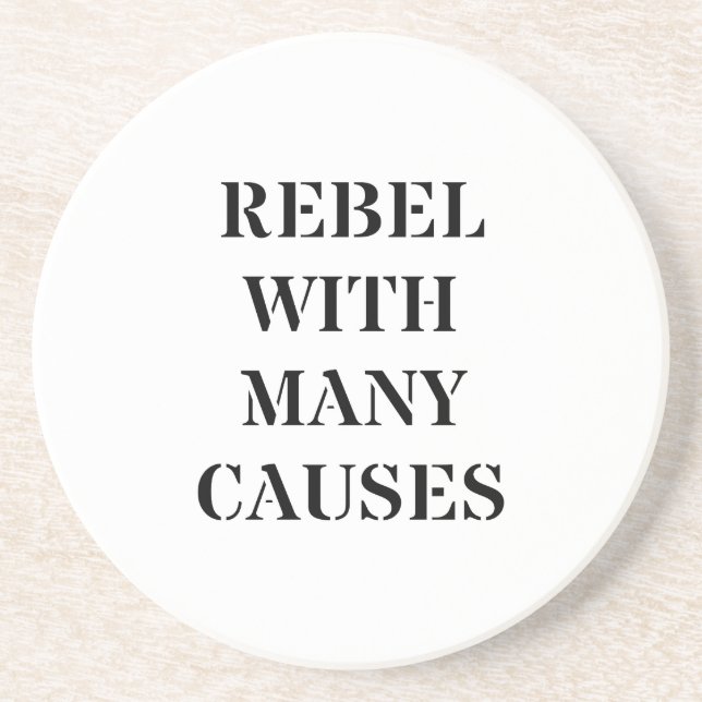Rebel With Many Causes Drink Coaster (Front)
