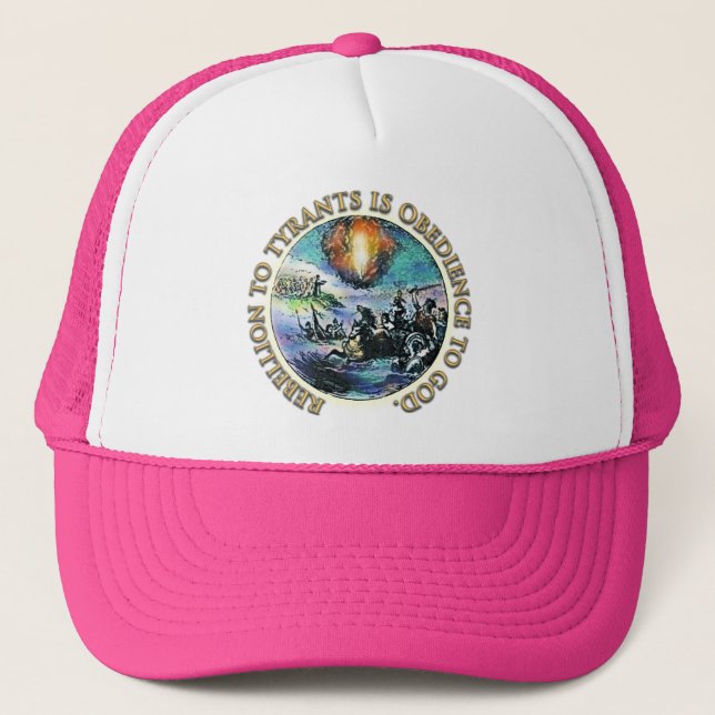 Rebellion to Tyrants is Obedience to God Gold Text Trucker Hat (Front)
