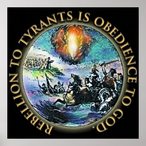 Rebellion to Tyrants is Obedience to God  HUGE Poster
