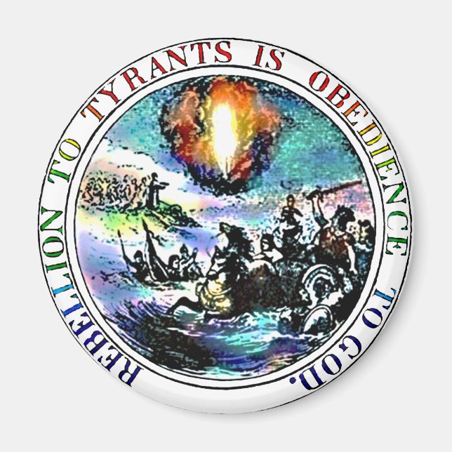 Rebellion to Tyrants is Obedience to God Magnet (Front)