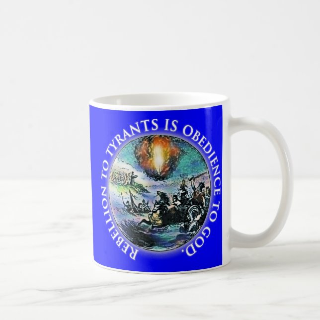 Rebellion to Tyrants is Obedience to God Mugs (Right)