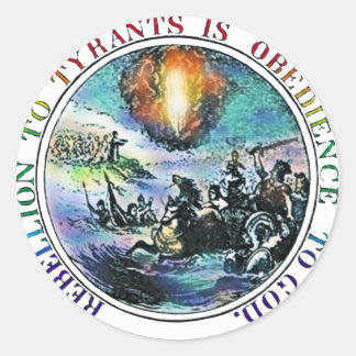 Rebellion to Tyrants is Obedience to God Stickers