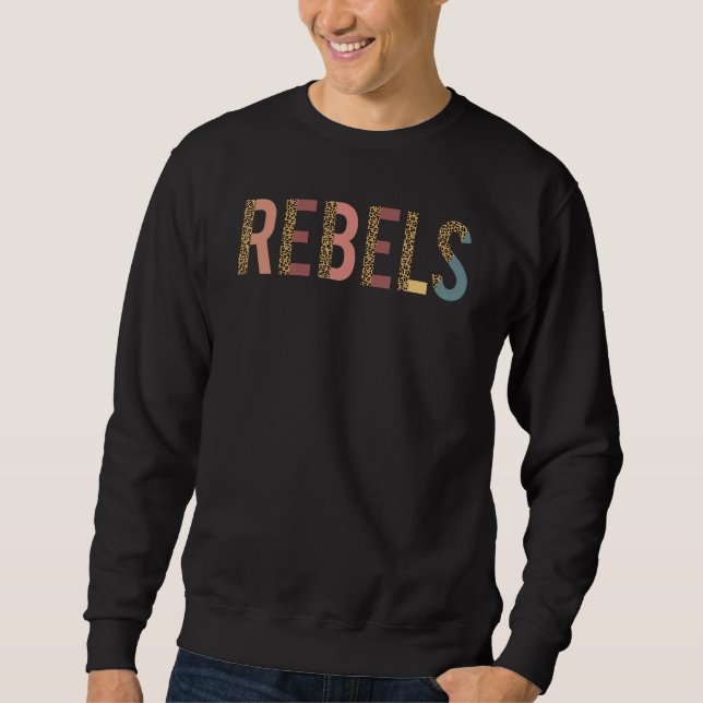 Rebels Team spirit School Sports Fan Mascot Teache Sweatshirt (Front)