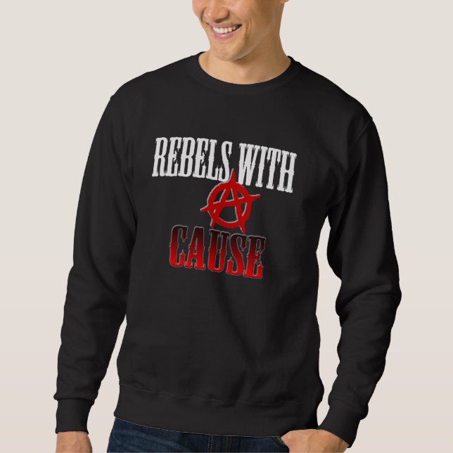 Rebels with cause sweatshirt (Front)